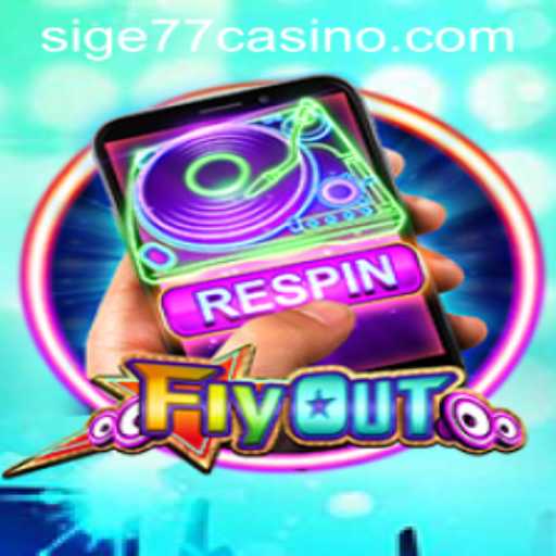 Exploring FlyOut: Innovative Gaming Experience Created by Sige77