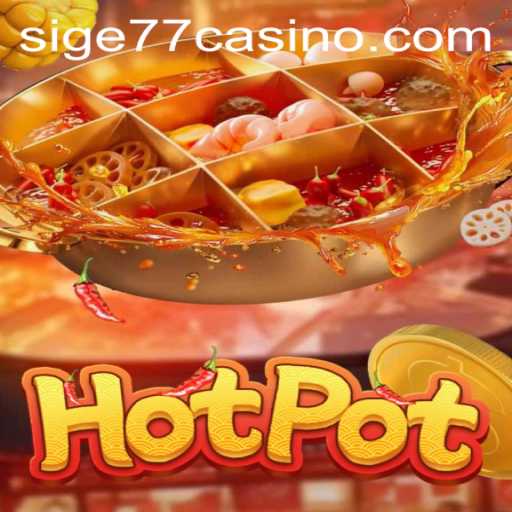 Unveiling Hotpot: A Deep Dive into the Thrilling World of 'Sige77'