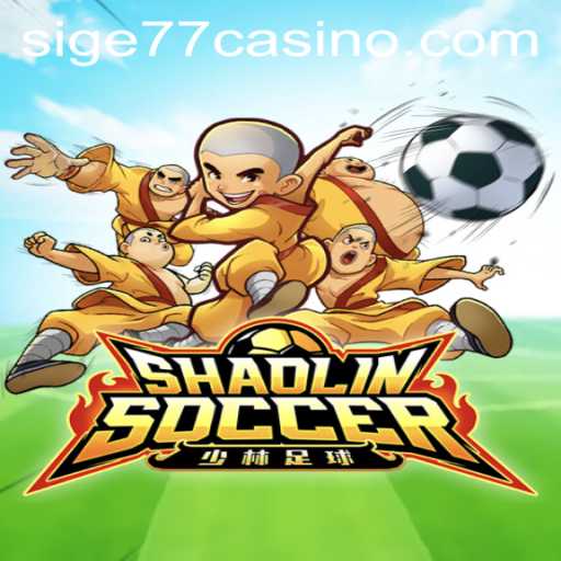 Discover the Thrilling World of ShaolinSoccer and the Role of Sige77