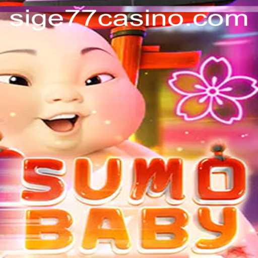 The Rise of SumoBaby: Exploring the Exciting World of Sige77's Latest Game