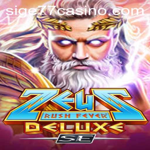 Dive into the Exciting World of ZeusRushFeverDeluxeSE with Sige77